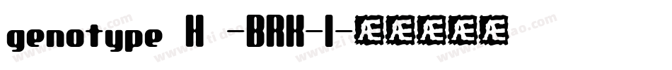 genotype H -BRK-1字体转换